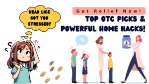 Head Lice Treatment Perfect OTC Solution & 3 Effective Home Remedies